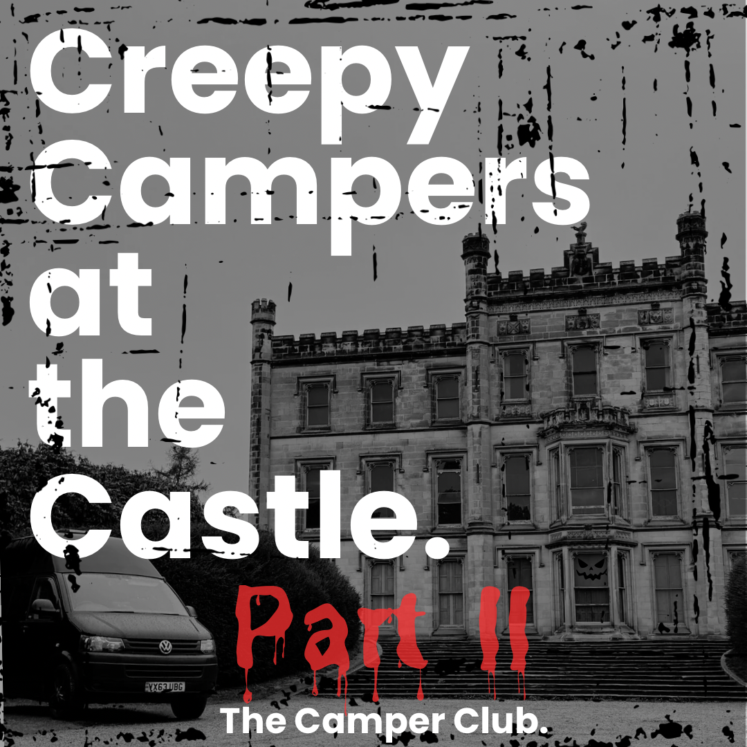 Creepy Campers Part II